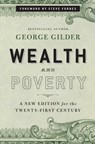 Wealth and Poverty - George Gilder - 9781596988163