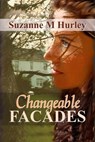 Changeable Facades - Suzanne M. Hurley - 9781597051606