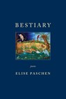 Bestiary - Elise Paschen - 9781597091312