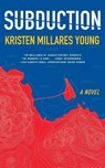 Subduction - Kristen Millares Young - 9781597098922