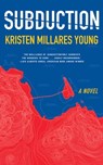 Subduction - Kristen Millares Young - 9781597098946