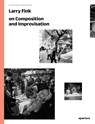 Larry Fink on Composition and Improvisation - Larry Fink - 9781597112734