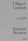Object Lesson: On the Influence of Richard Benson - Dawoud Bey - 9781597114950