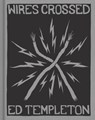 Ed Templeton: Wires Crossed -  - 9781597115360