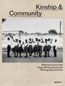 Kinship & Community: Highlights from the Texas African American Photography Archive - Nicole R. Fleetwood ; Brian Wallis - 9781597115636