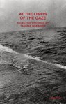 Takuma Nakahira: At the Limits of the Gaze - Daniel Abbe ; Franz Prichard - 9781597115780