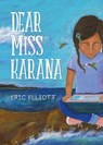 Dear Miss Karana - Eric Elliott - 9781597143318