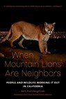 When Mountain Lions Are Neighbors - Beth Pratt-Bergstrom - 9781597143479