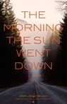 The Morning the Sun Went Down - Darryl Babe Wilson - 9781597143622