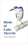 Birds of Lake Merritt - Alex Harris - 9781597145480