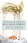 The Mysterious World of the Bull Kelp Forest - Josie Iselin - 9781597147019
