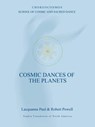 Cosmic Dances of the Planets - Lacquanna Paul ; Robert Powell - 9781597311502