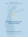 Cosmic Dances of the Planets - Lacquanna Paul ; Robert Powell - 9781597311502