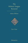 The Hebraic Tongue Restored - D'OLIVET,  Antoine Fabre - 9781597312059