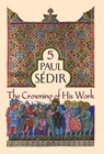 Sédir, P: Crowning of His Work - Paul Sédir - 9781597312264