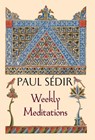 Sédir, P: Weekly Meditations - Paul Sédir - 9781597312356
