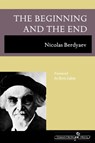 The Beginning and the End - Nikolai Berdyaev - 9781597312646