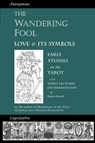 The Wandering Fool - Valentin Tomberg ; Robert Powell - 9781597315005