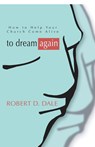 To Dream Again - Robert D Dale - 9781597520300