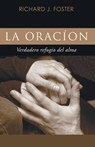 La Oracion - Richard J Foster - 9781597523608