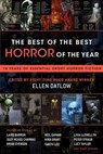 The Best of the Best Horror of the Year: 10 Years of Essential Short Horror Fiction - Ellen Datlow - 9781597809832