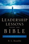 Leadership Lessons From The Bible - R L Bramble - 9781597811897