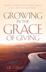 Growing In The Grace of Giving - Larry D. Allen - 9781597816441