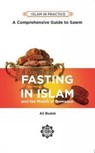 Fasting in Islam and the Month of Ramadan - Ali Budak - 9781597849197