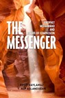 The Messenger - Resit Haylamaz ; Yuksel A Aslandogan - 9781597849326