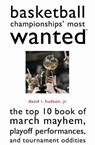 Basketball Championships' Most Wanted (TM) - David L. Hudson Jr. - 9781597970143