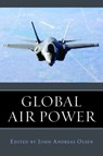 Global Air Power - John Andreas Olsen - 9781597976800