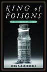 King of Poisons - John Parascandola - 9781597977036