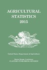Agricultural Statistics 2015 - Nass - 9781598048490