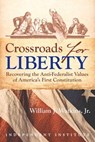 Crossroads for Liberty - William J. Watkins Jr. - 9781598132816