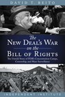 The New Deal's War on the Bill of Rights - David T. Beito - 9781598133585