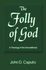 The Folly of God - John D. Caputo - 9781598151718