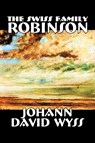 The Swiss Family Robinson - Johann Wyss - 9781598184228