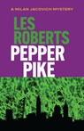 Pepper Pike: A Milan Jacovich Mystery - Les Roberts - 9781598510010