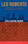 Collision Bend: A Milan Jacovich Mystery - Les Roberts - 9781598510072