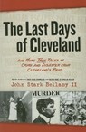 LAST DAYS OF CLEVELAND - John Bellamy - 9781598510676