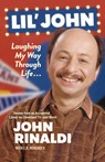Lil' John: Laughing My Way Through Life: Stories from an Accidental Career on Cleveland Tv--And More! - John Rinaldi - 9781598511536