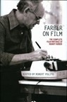 Farber on Film: The Complete Film Writings of Manny Farber - Manny Farber - 9781598534696