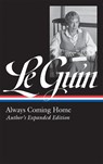 Le Guin, U: Ursula K. Le Guin: Always Coming Home (Loa #315) - Ursula K Le Guin - 9781598536034