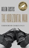 The Horizontal Man - Helen Eustis ; Charles Finch - 9781598536317