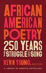 African American Poetry: : 250 Years of Struggle & Song - Kevin Young - 9781598536669
