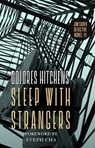 Sleep with Strangers - Dolores Hitchens ; Steph Cha - 9781598536973