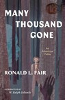 Many Thousand Gone: An American Fable - Ronald L. Fair ; W. Ralph Eubanks - 9781598537635