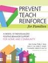 Prevent-Teach-Reinforce for Families - Glen Dunlap ; Lise Fox ; Janice K. Lee ; Phillip S. Strain ; Christopher Vatland ; Jaclyn D. Joseph - 9781598579789