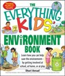 The Everything Kids' Environment Book - Sheri Amsel - 9781598696707