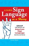 Learn Sign Language in a Hurry - Irene Duke - 9781598698688